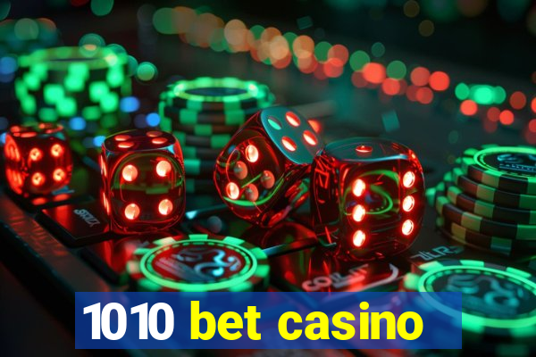 1010 bet casino