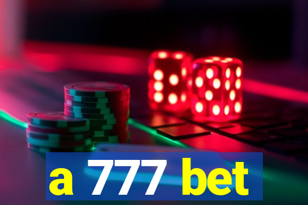 a 777 bet