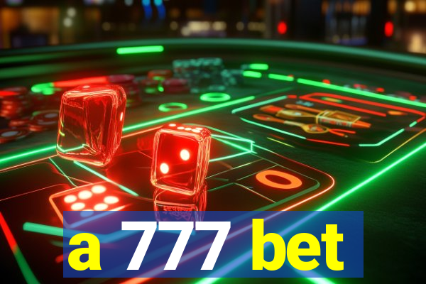 a 777 bet