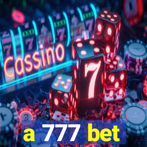 a 777 bet