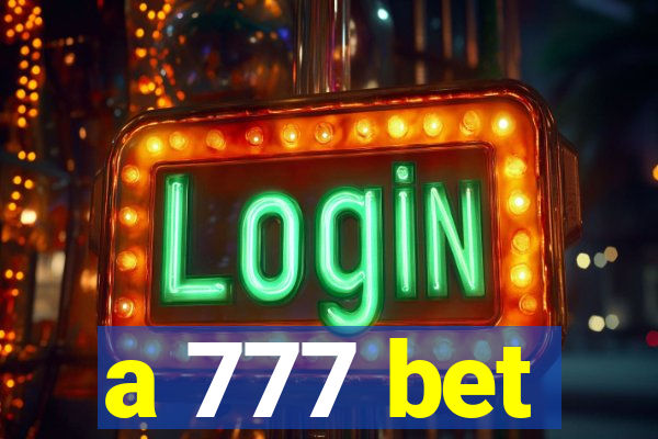 a 777 bet