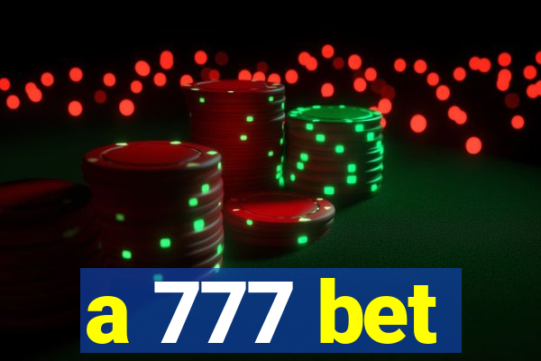 a 777 bet