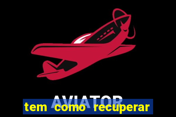 tem como recuperar dinheiro perdido em apostas