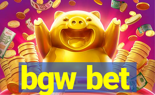 bgw bet