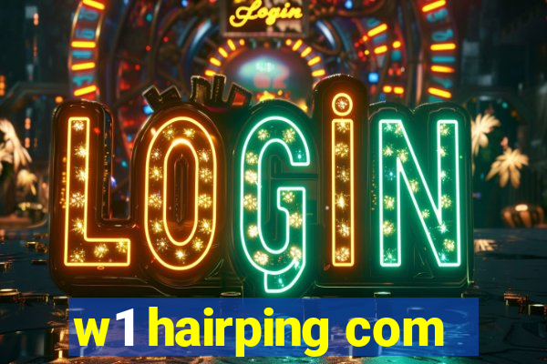 w1 hairping com