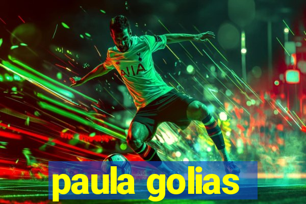 paula golias