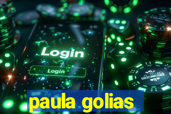 paula golias