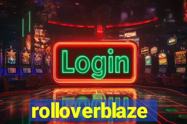 rolloverblaze