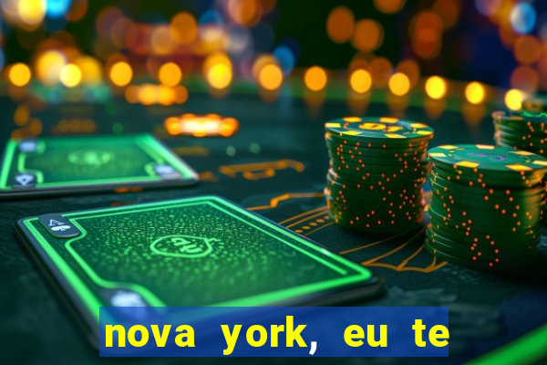 nova york, eu te amo filme completo dublado