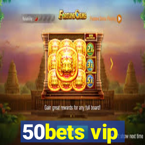 50bets vip