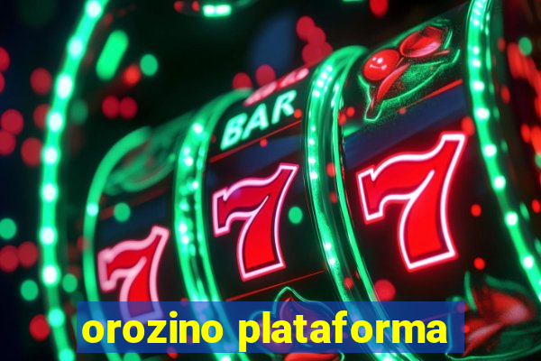 orozino plataforma
