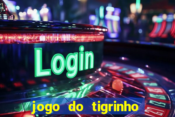 jogo do tigrinho deposito 1 real
