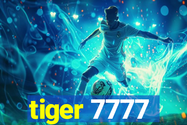 tiger 7777