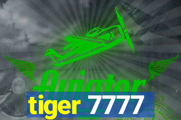 tiger 7777