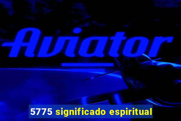 5775 significado espiritual
