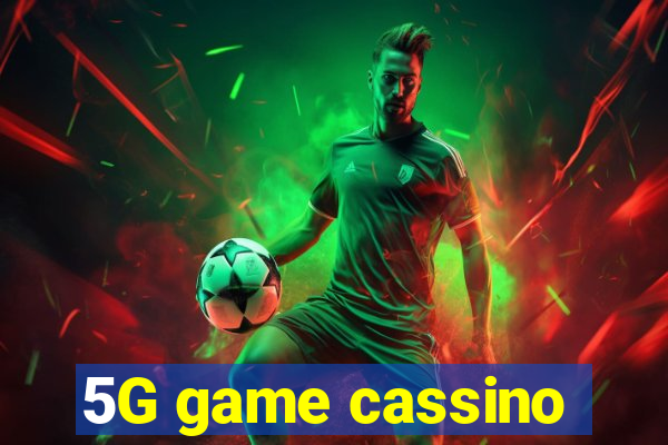 5G game cassino