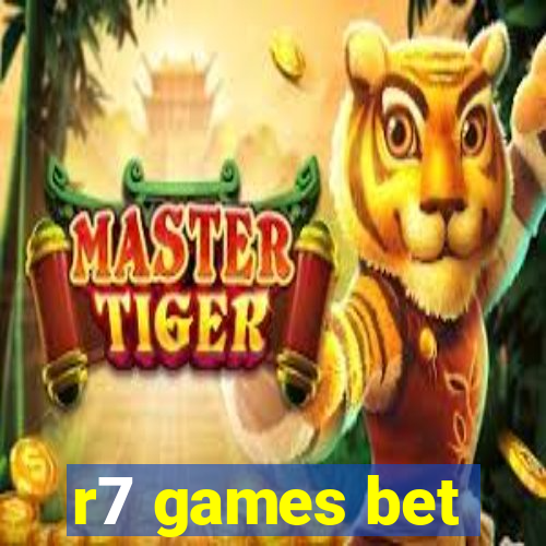 r7 games bet