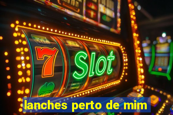 lanches perto de mim