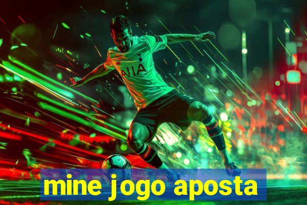 mine jogo aposta