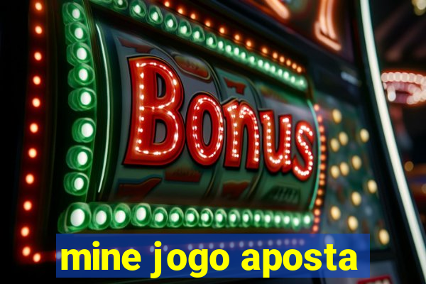 mine jogo aposta