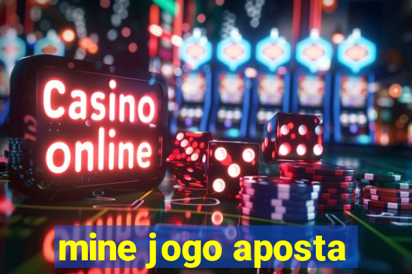 mine jogo aposta