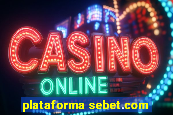 plataforma sebet.com