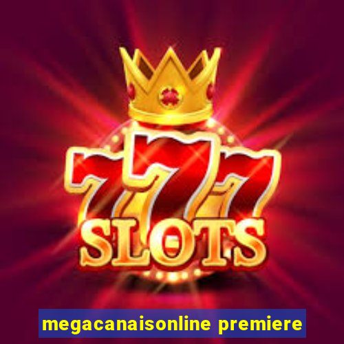 megacanaisonline premiere