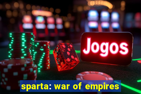 sparta: war of empires