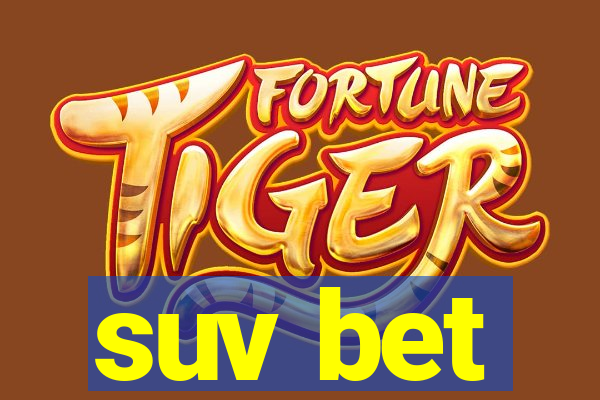 suv bet