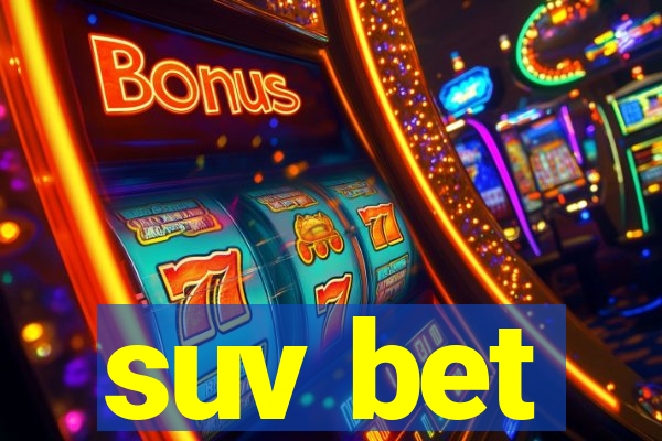 suv bet
