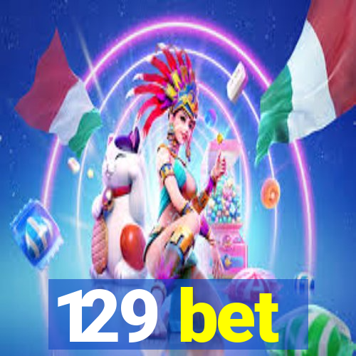 129 bet