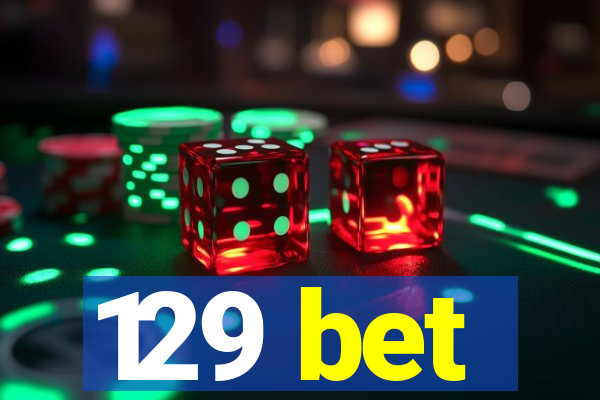 129 bet