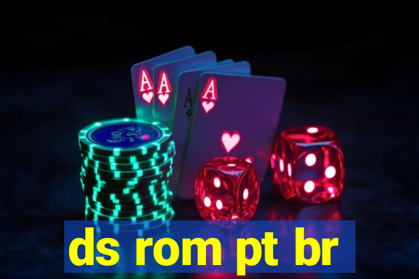 ds rom pt br