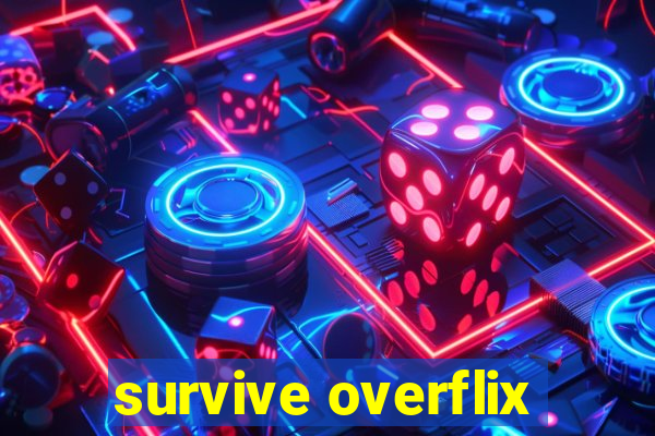 survive overflix