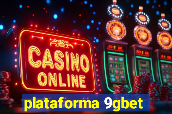 plataforma 9gbet