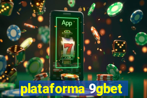 plataforma 9gbet