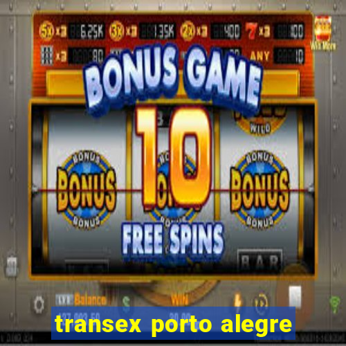 transex porto alegre