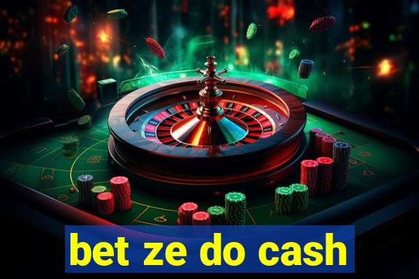 bet ze do cash
