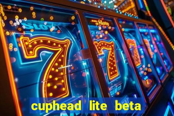 cuphead lite beta 8.1 download