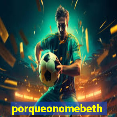 porqueonomebeth