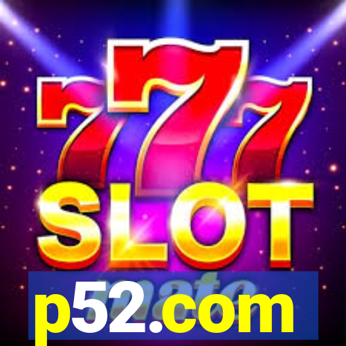 p52.com