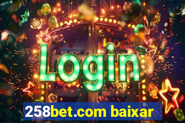 258bet.com baixar