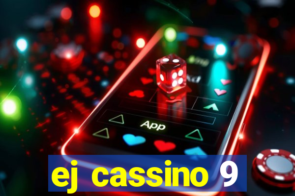 ej cassino 9