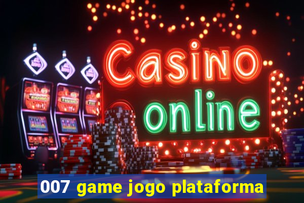 007 game jogo plataforma