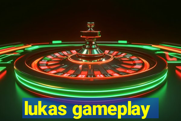 lukas gameplay