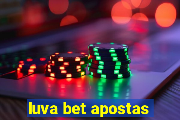 luva bet apostas
