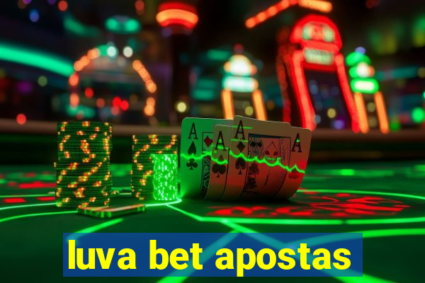 luva bet apostas