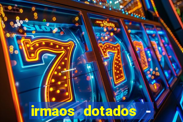 irmaos dotados - roleta russa