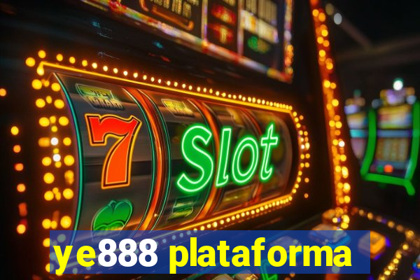 ye888 plataforma