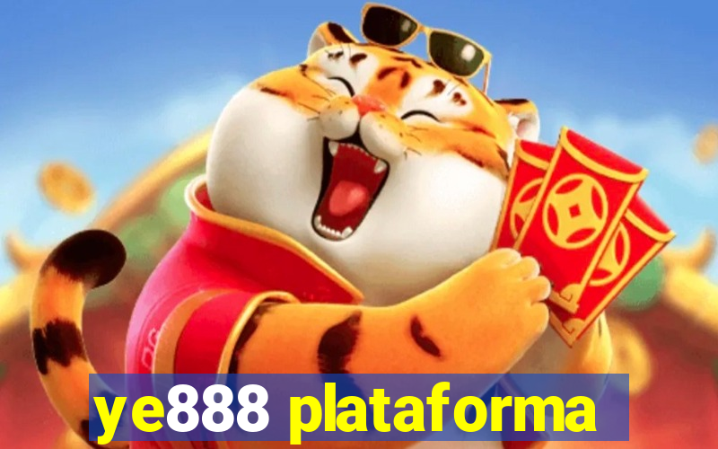 ye888 plataforma